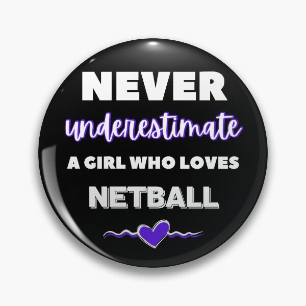 Item preview, Never underestimate a girl who loves netball  designed and sold by TheGreenGoat.