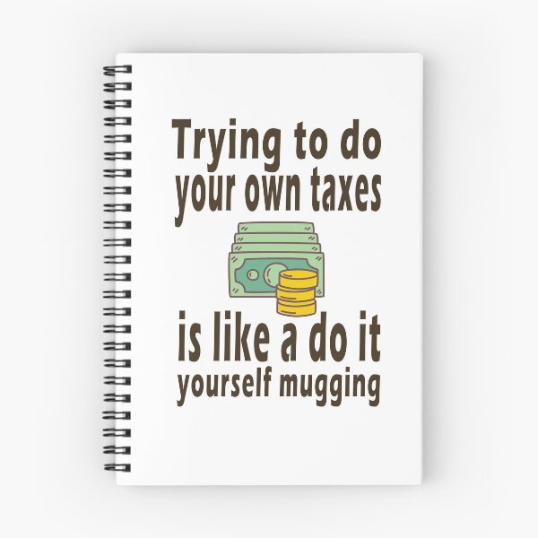 Item preview, Fuuny tax day Trying to do your own taxes is like a do-it-yourself mugging ,gift idea for tax day,numbers,tax season,accrual,data,accounting,job,work designed and sold by Mac Store.
