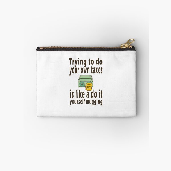 Item preview, Fuuny tax day Trying to do your own taxes is like a do-it-yourself mugging ,gift idea for tax day,numbers,tax season,accrual,data,accounting,job,work designed and sold by Mac Store.