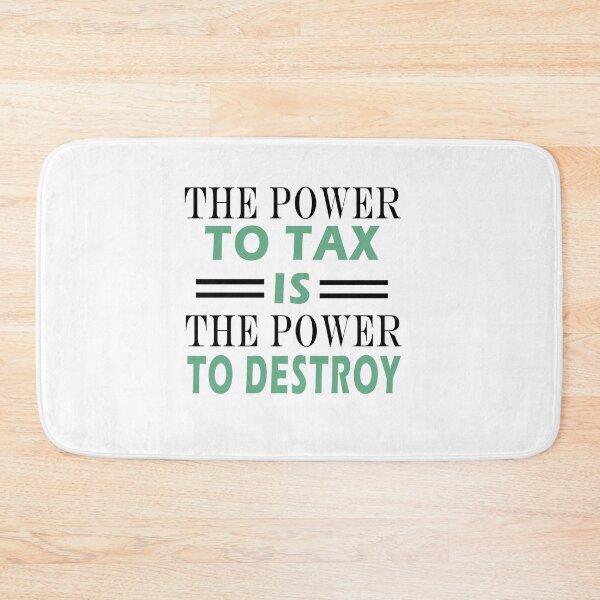 Item preview, Fuuny tax day The power to tax is the power to destroy, gift idea for tax day,numbers,tax season,accrual,data,accounting,job,work designed and sold by Mac Store.