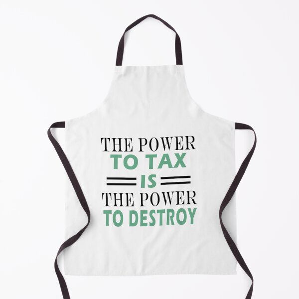 Item preview, Fuuny tax day The power to tax is the power to destroy, gift idea for tax day,numbers,tax season,accrual,data,accounting,job,work designed and sold by Mac Store.