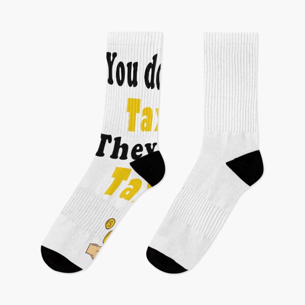 Item preview, Fuuny tax day You don't pay taxes-they take taxes, gift idea for tax day,numbers,tax season,accrual,data,accounting,job,work designed and sold by Mac Store.
