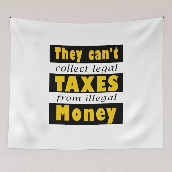 Item preview, Fuuny tax day They can't collect legal taxes from illegal money, gift idea for tax day,numbers,tax season,accrual,data,accounting,job,work designed and sold by Mac Store.