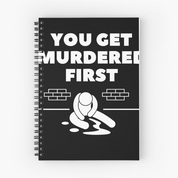 Item preview, you get murdered first designed and sold by November17th.