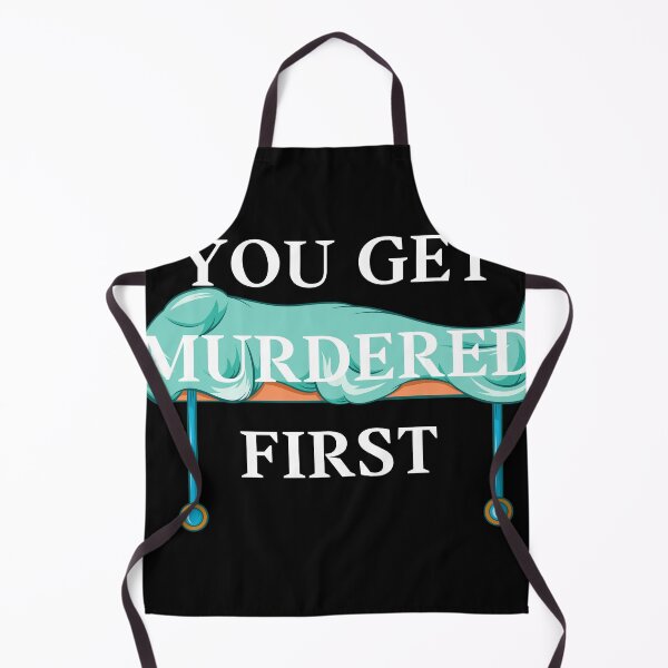Item preview, you get murdered first designed and sold by November17th.