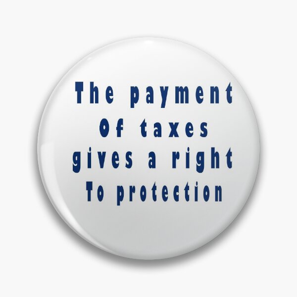 Item preview, Fuuny tax day The payment of taxes gives a right to protection, gift idea for tax day,numbers,tax season,accrual,data,accounting,job,work designed and sold by Mac Store.