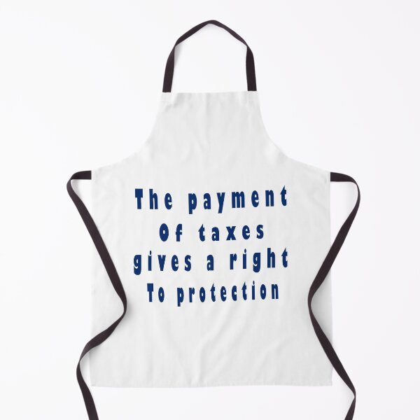 Item preview, Fuuny tax day The payment of taxes gives a right to protection, gift idea for tax day,numbers,tax season,accrual,data,accounting,job,work designed and sold by Mac Store.
