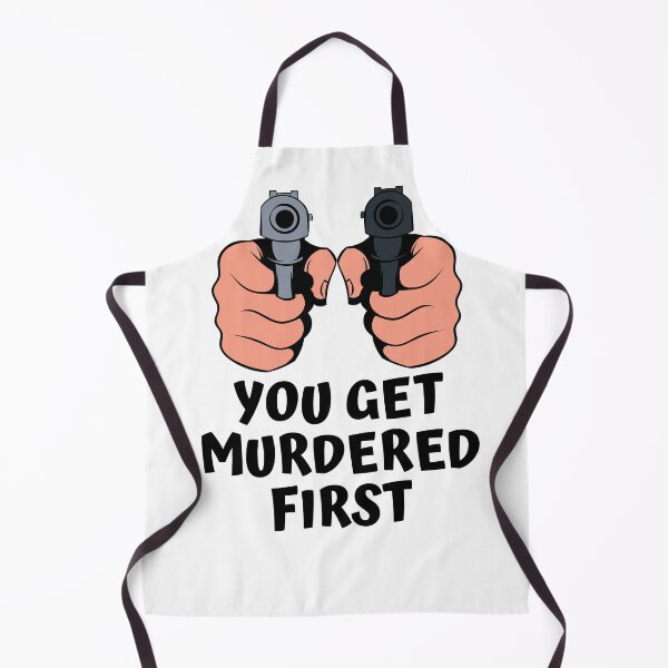 Item preview, you get murdered first designed and sold by November17th.