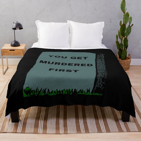 Item preview, you get murdered first designed and sold by November17th.