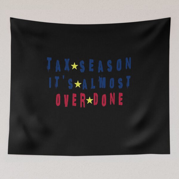 Item preview, Fuuny tax day Tax Season It's Almost Over Done, gift idea for tax day,numbers,tax season,accrual,data,accounting,job,work designed and sold by Mac Store.