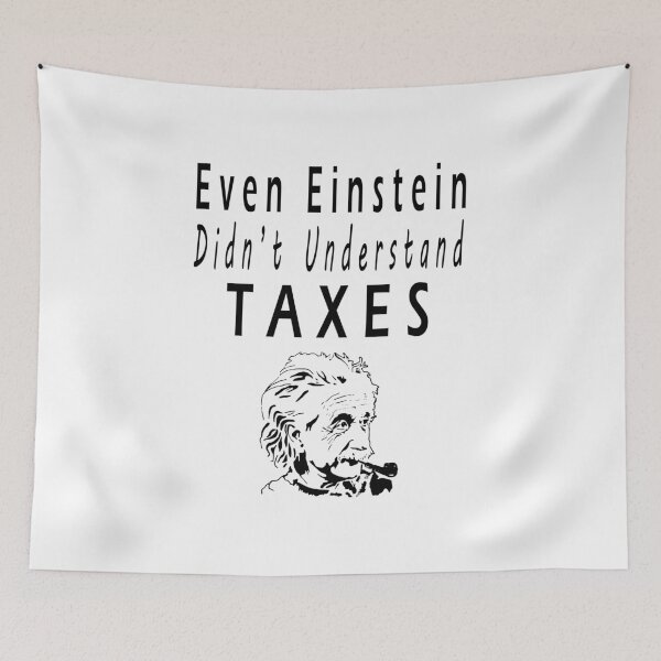 Item preview, Fuuny tax day Even Einstein Didn’t Understand Taxes, gift idea for tax day,numbers,tax season,accrual,data,accounting,job,work designed and sold by Mac Store.