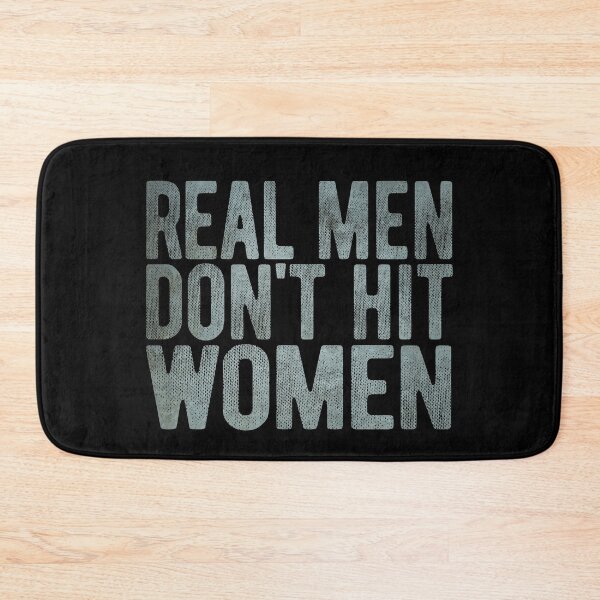 Item preview, Real Men Don't Hit Women   designed and sold by PNG-pikinini.