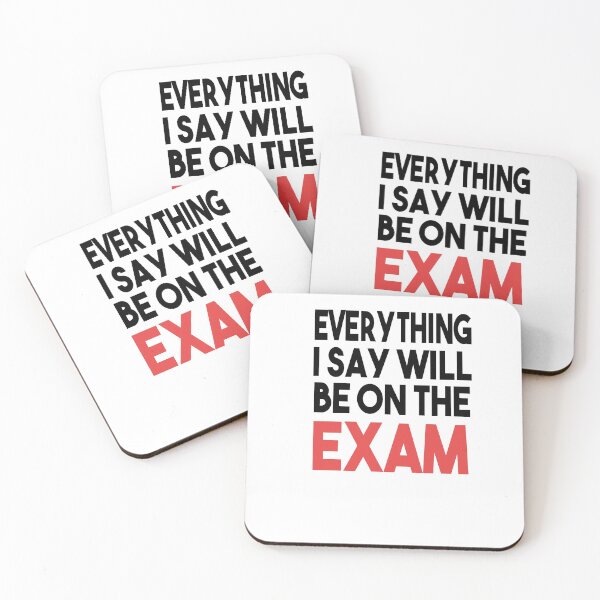 Item preview, Everything I Say Will Be On The Exam, Funny Teacher designed and sold by Heddar Badreddine.