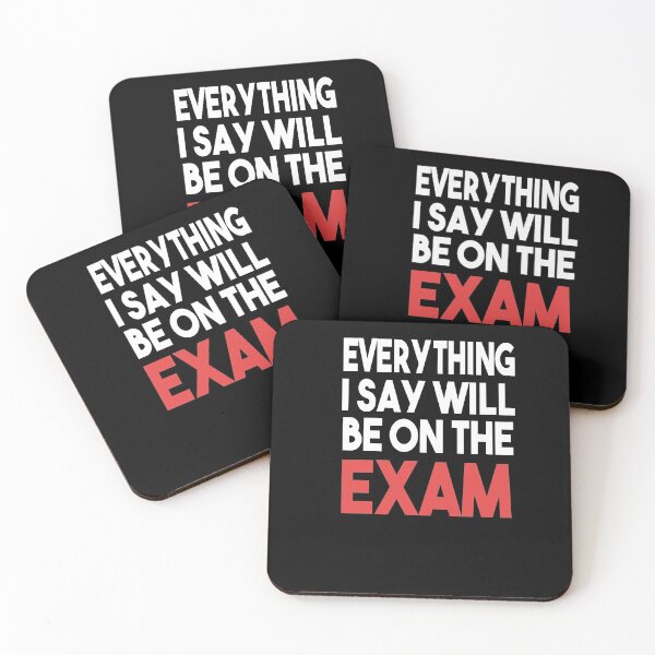 Item preview, Everything I Say Will Be On The Exam, Funny Teacher designed and sold by Heddar Badreddine.