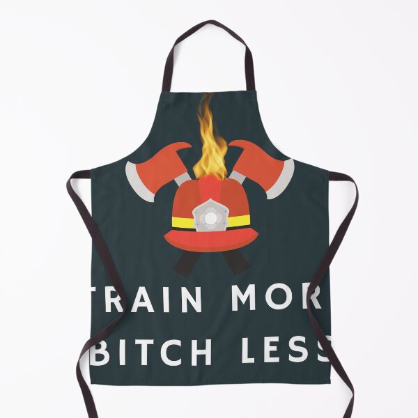 Item preview, Train More Bitch Less - Motivation for Firefighter designed and sold by Sam-DesignMart.