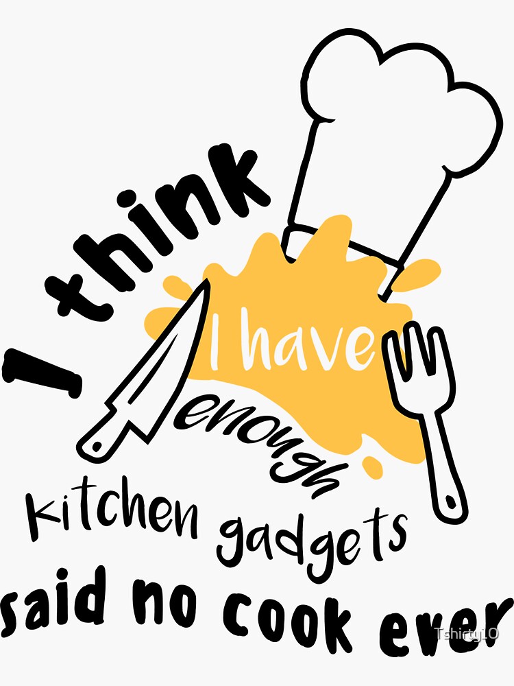 Funny Cooking Kitchen Gadgets Sticker for Sale by Tshirty10