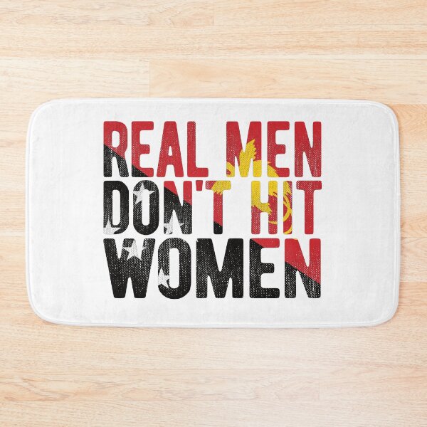 Item preview, Real Men Don't Hit Women, Papua New Guinea designed and sold by PNG-pikinini.