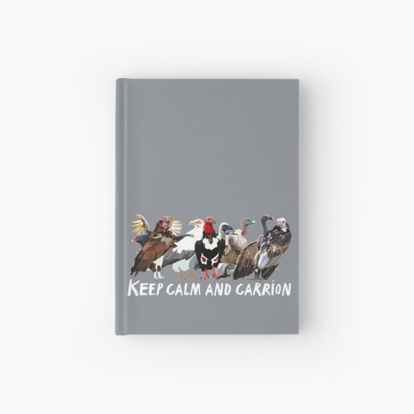 Keep Calm and Carrion Vulture Hardcover Journal