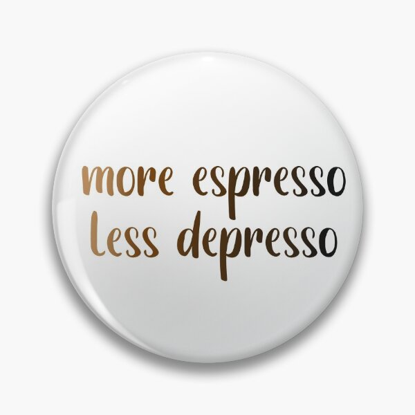 Artikelvorschau, Mehr Espresso weniger Depresso entworfen und verkauft von OneToughMother.