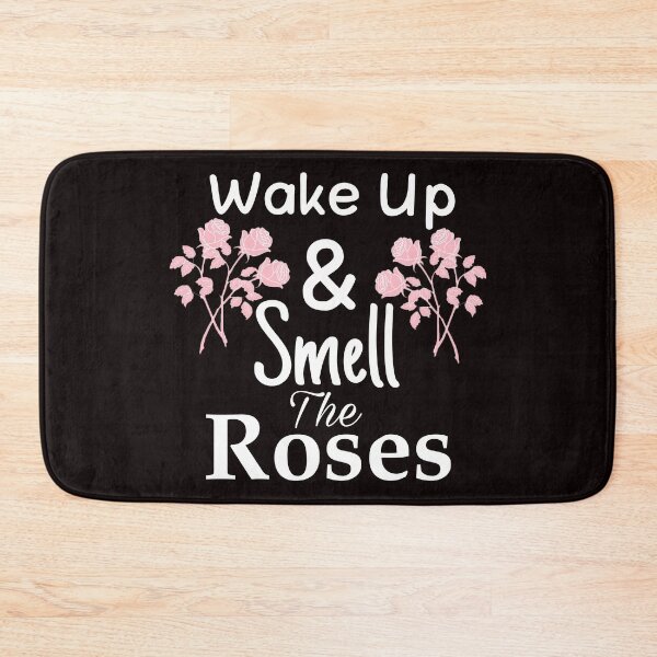 Item preview, Wake Up And Smell The Roses designed and sold by SNOW WHITE.
