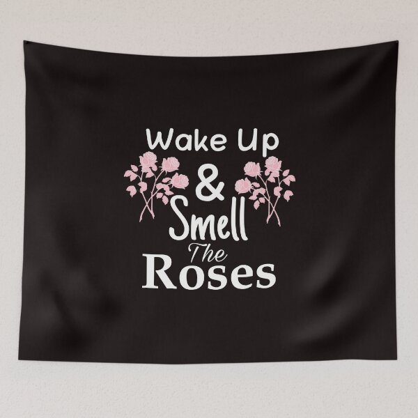 Item preview, Wake Up And Smell The Roses designed and sold by SNOW WHITE.