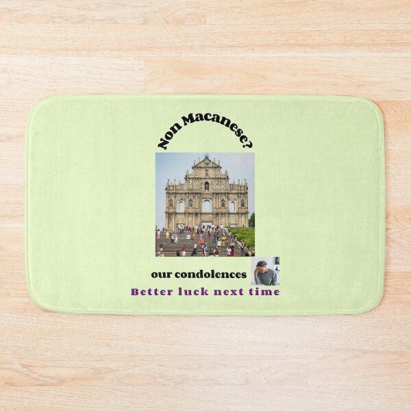 Item preview, "Condolences to non Macanese"  (black text) designed and sold by skoumpourdides.