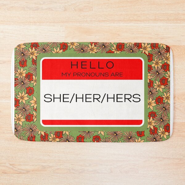 Item preview, Hello My Pronouns Are She/Her/Hers - Vintage Floral Pattern  designed and sold by Koiboi11.