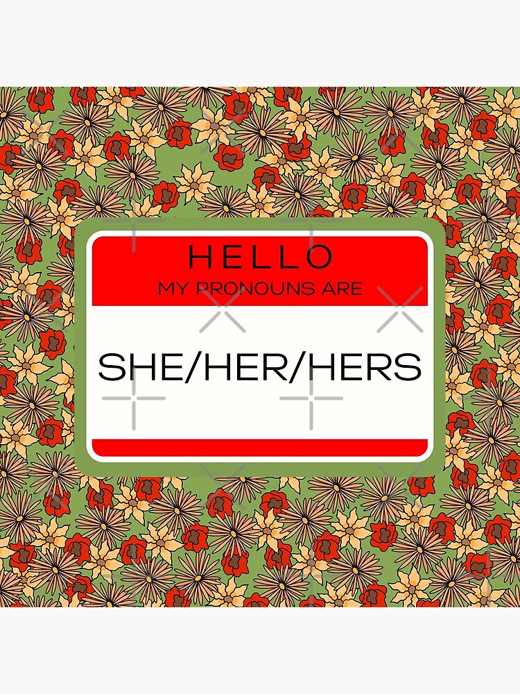 Hello My Pronouns Are Sheherhers Vintage Floral Pattern Poster For Sale By Koiboi11 9186