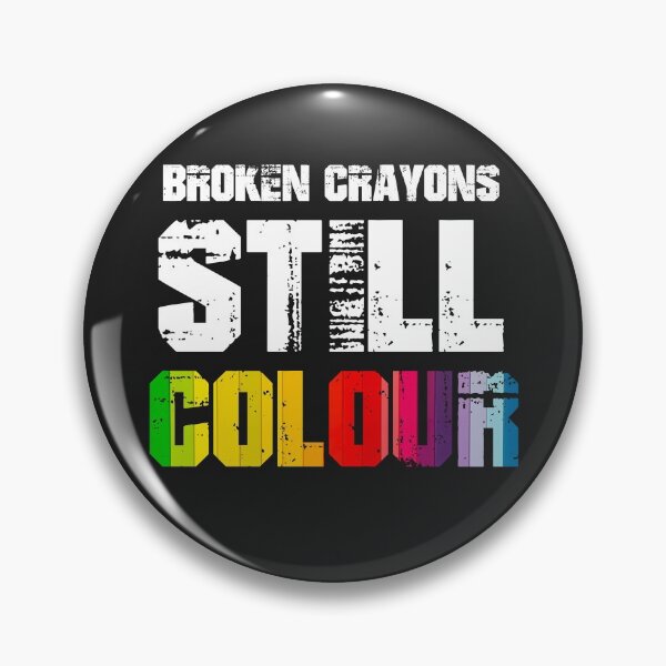 Item preview, Broken Crayons Still Colour designed and sold by BetterDesigns4U.