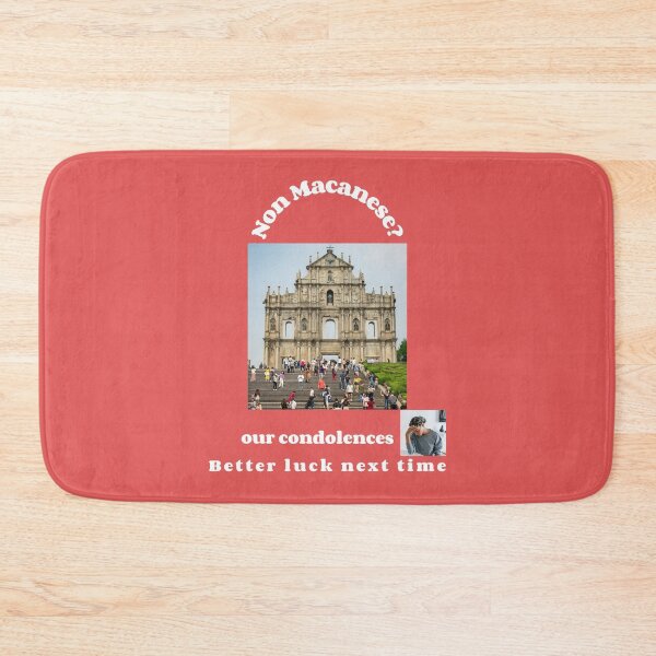 Item preview, "Condolences to non Macanese"  (white text) designed and sold by skoumpourdides.