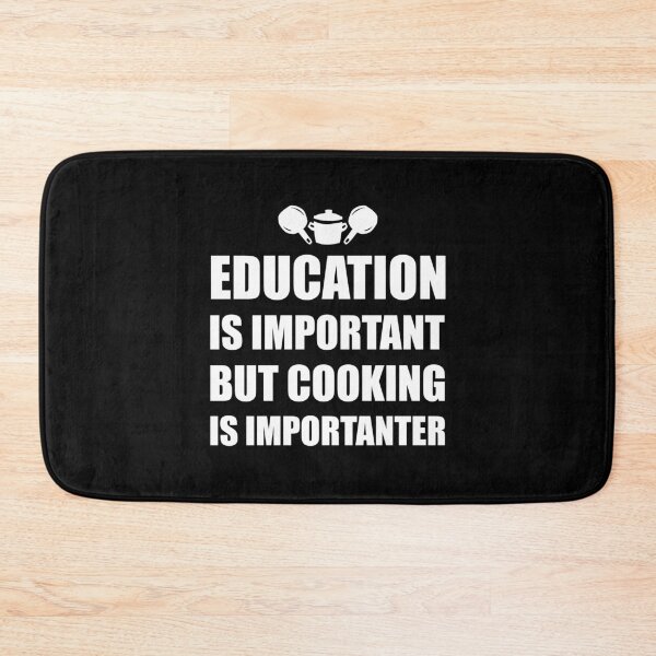 Item preview, Funny Cooking Education Is Important But Cooking Is Importanter designed and sold by Tshirty10.