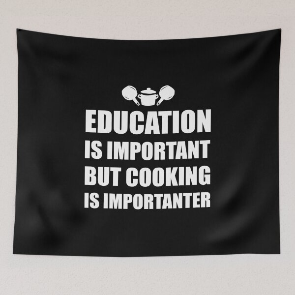 Item preview, Funny Cooking Education Is Important But Cooking Is Importanter designed and sold by Tshirty10.