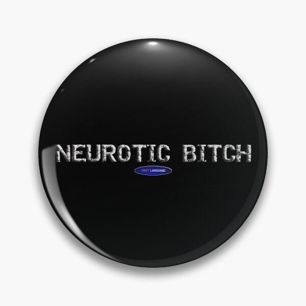 Item preview, NEUROTIC BITCH - FUNNY - MOTIVATIONAL SARCASM designed and sold by BODYLANGUAGE101.