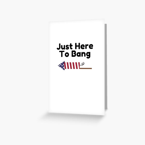 Swinger Just here to bang Swingers Party Sharing Swapping Greeting Card