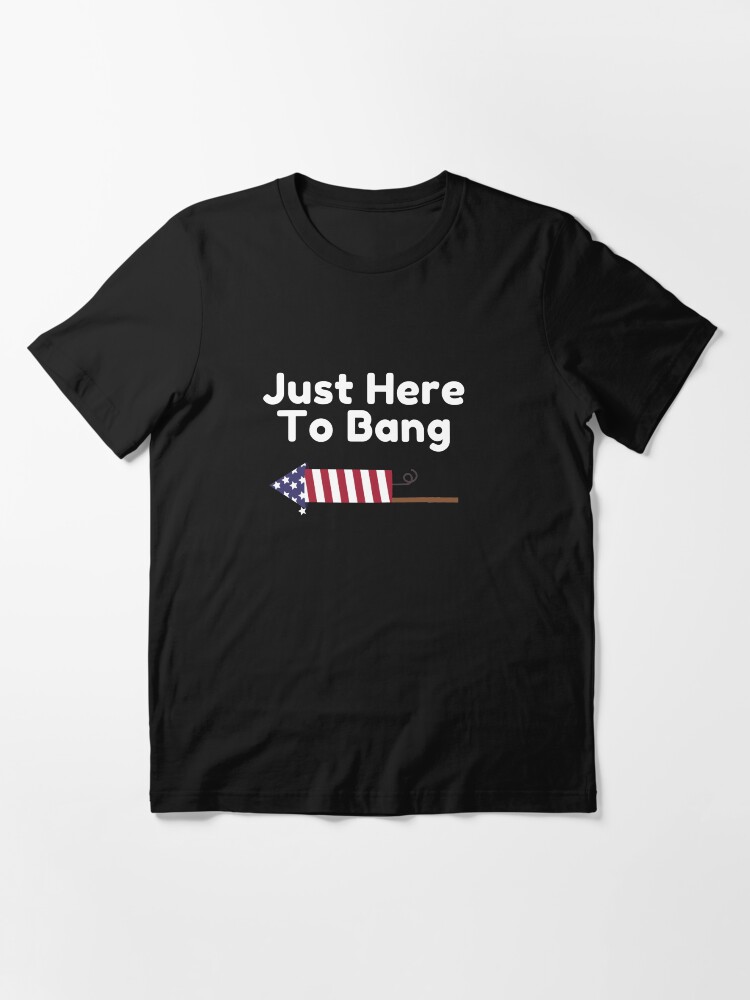 Alternate view of Swinger Just here to bang Swingers Party Sharing Swapping Essential T-Shirt