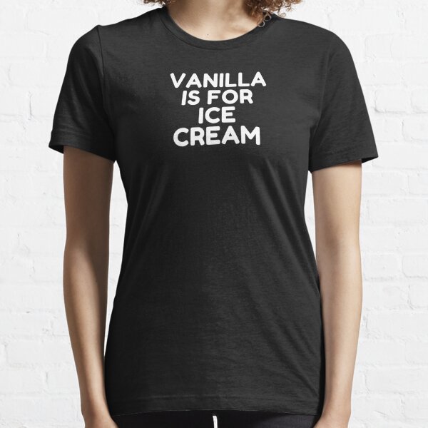 Swinger Vanilla Is For Ice Cream Swingers Party Sharing Swapping Essential T-Shirt