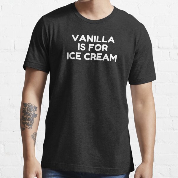 Swinger Vanilla Is For Ice Cream Swingers Party Sharing Swapping Essential T-Shirt