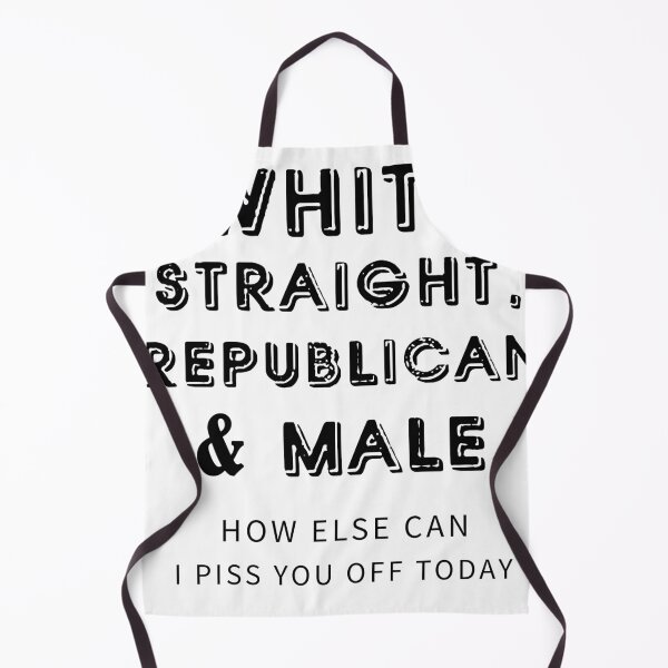 Item preview, white strainght republican and male never else can i piss you off today designed and sold by YOUR SHOP.