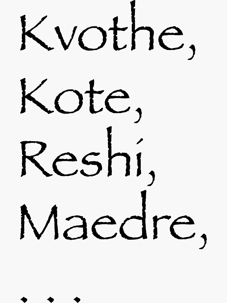 "The various names of Kvothe." Sticker for Sale by dicteaj Redbubble