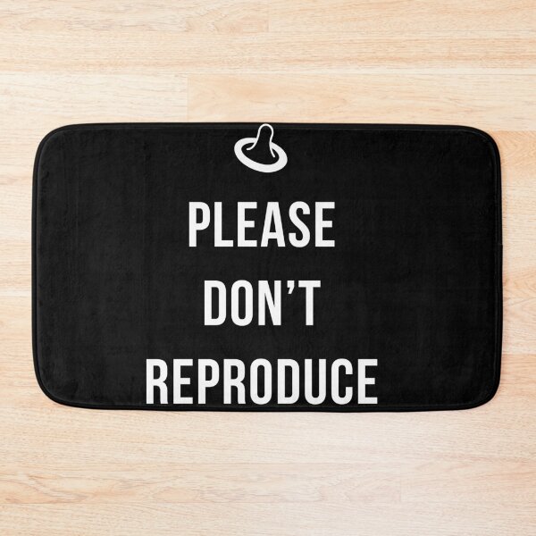 Item preview, Please Don't Reproduce designed and sold by PapaBujuGaming.