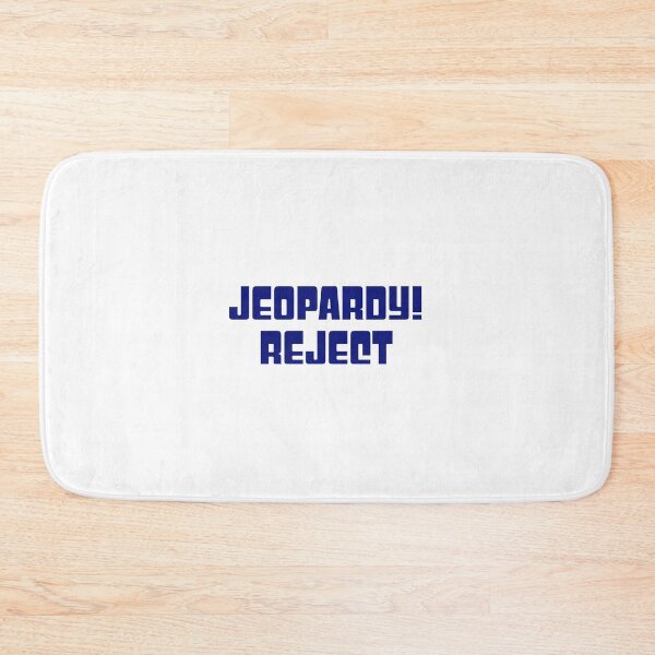 Item preview, Jeopardy! Reject designed and sold by RadicalAM.