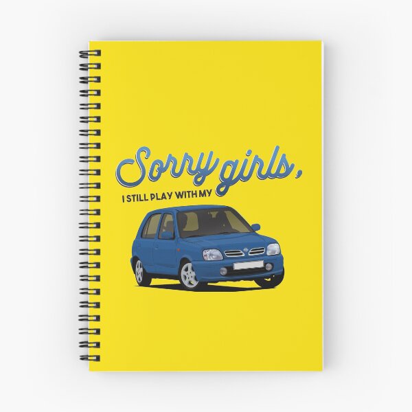 Item preview, Sorry girls, I still play with my car Nissan Micra / March designed and sold by knappidesign.
