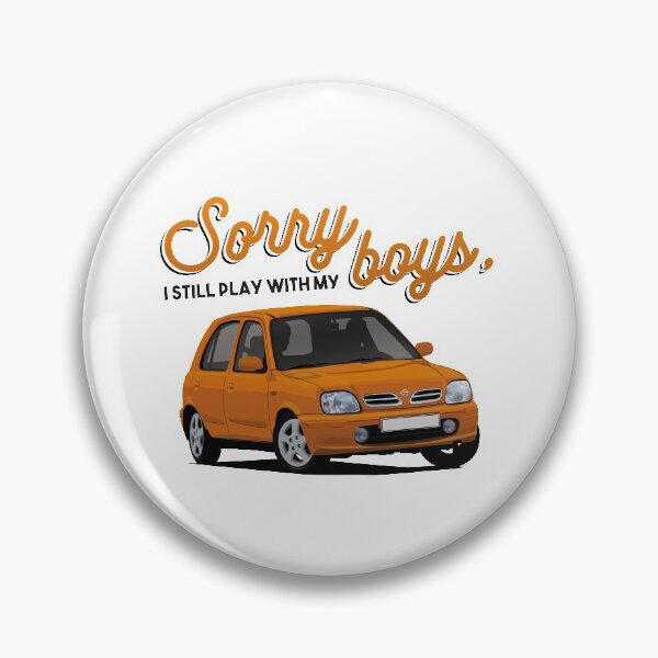 Item preview, Sorry boys, I still play with my car Nissan Micra / March designed and sold by knappidesign.