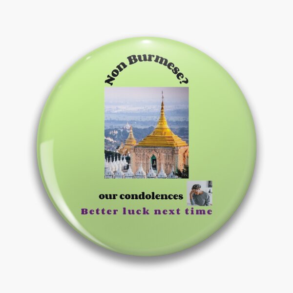 Item preview, "Condolences to non Burmese"  (black text) designed and sold by skoumpourdides.