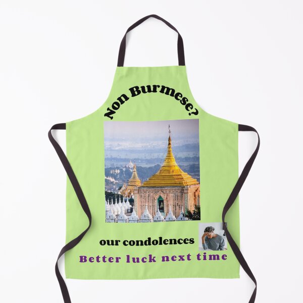 Item preview, "Condolences to non Burmese"  (black text) designed and sold by skoumpourdides.