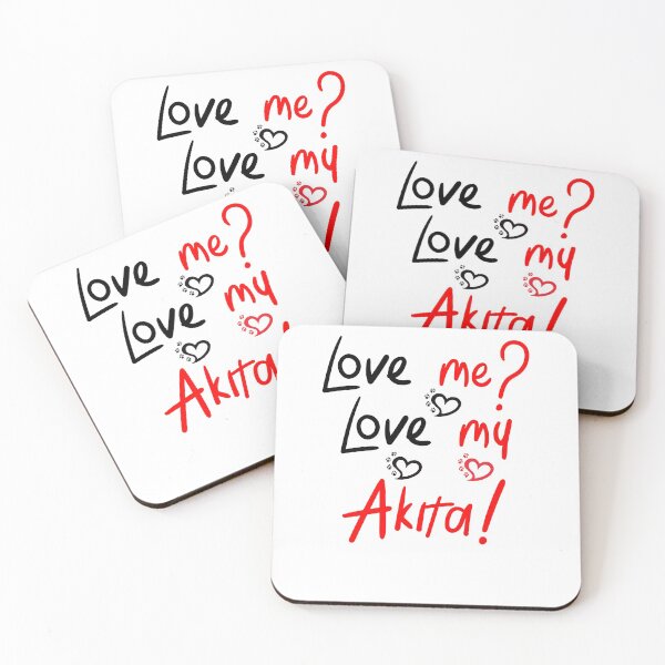 Item preview, Love Me Love My Akita! Especially for Akita Dog Lovers! designed and sold by rs-designs.