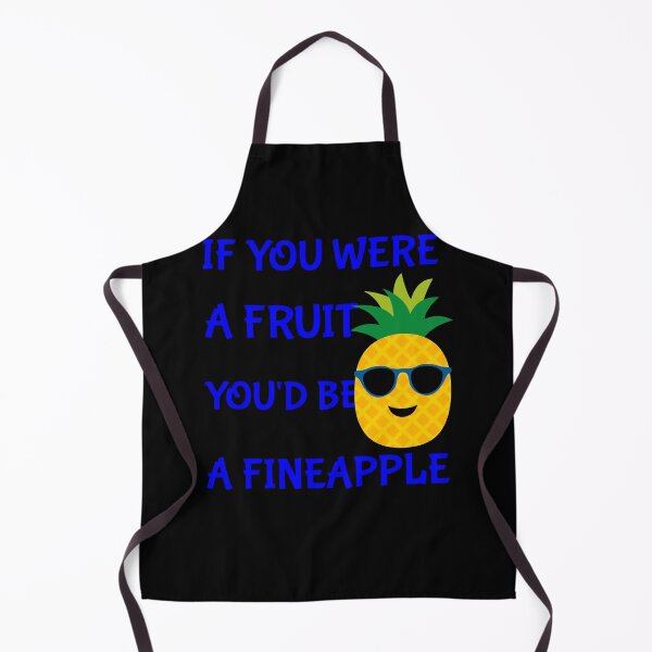 Item preview, If You Were A Fruit You'd Be A Fineapple designed and sold by CreativeBel.