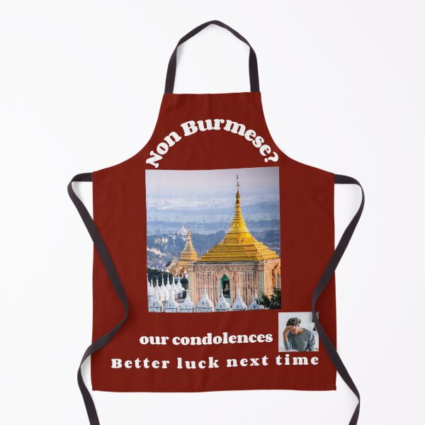 Item preview, "Condolences to non Burmese"  (white text) designed and sold by skoumpourdides.