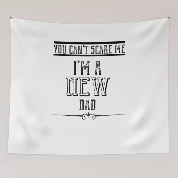 Item preview, You Can't Scare Me, I'm a New Dad designed and sold by StoneColdMovies.
