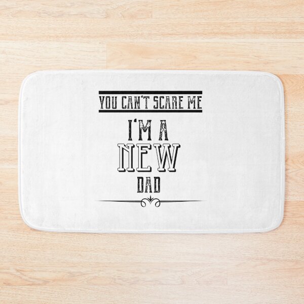Item preview, You Can't Scare Me, I'm a New Dad designed and sold by StoneColdMovies.